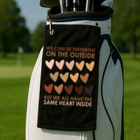 We Can Be Different On The Outside But We All Have The Same Heart Black History Golf Towel