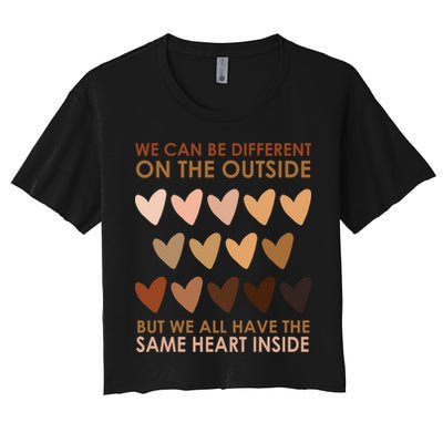 We Can Be Different On The Outside But We All Have The Same Heart Black History Crop Top