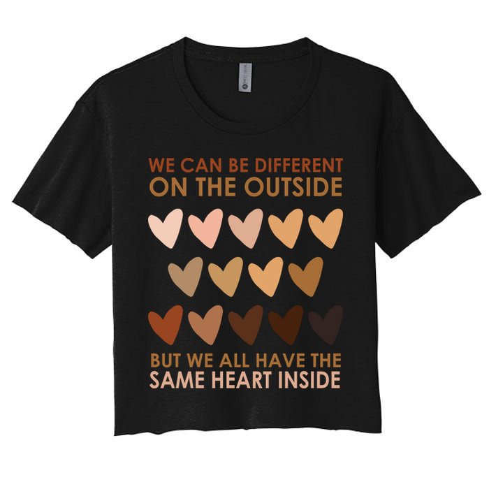 We Can Be Different On The Outside But We All Have The Same Heart Black History Crop Top