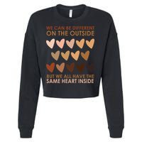 We Can Be Different On The Outside But We All Have The Same Heart Black History Cropped Pullover Crew