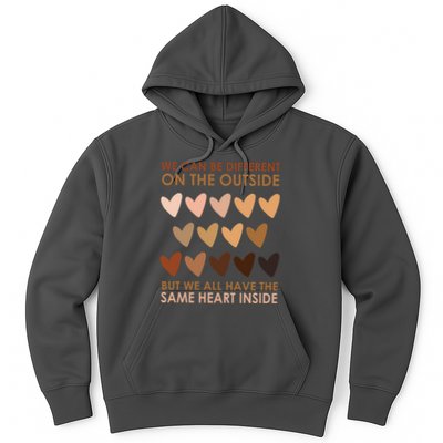 We Can Be Different On The Outside But We All Have The Same Heart Black History Hoodie