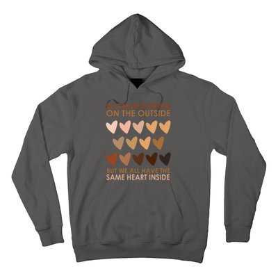 We Can Be Different On The Outside But We All Have The Same Heart Black History Hoodie