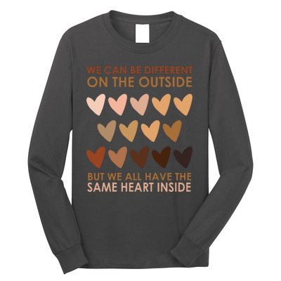 We Can Be Different On The Outside But We All Have The Same Heart Black History Long Sleeve Shirt