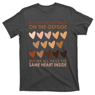 We Can Be Different On The Outside But We All Have The Same Heart Black History T-Shirt