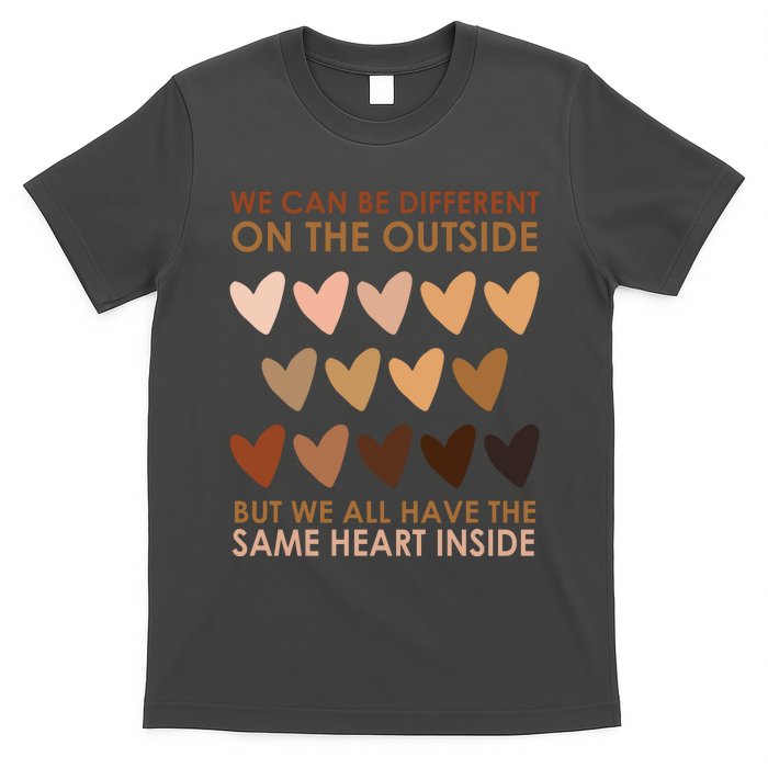 We Can Be Different On The Outside But We All Have The Same Heart Black History T-Shirt