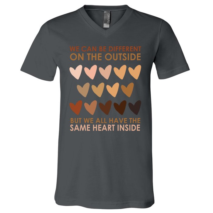 We Can Be Different On The Outside But We All Have The Same Heart Black History V-Neck T-Shirt