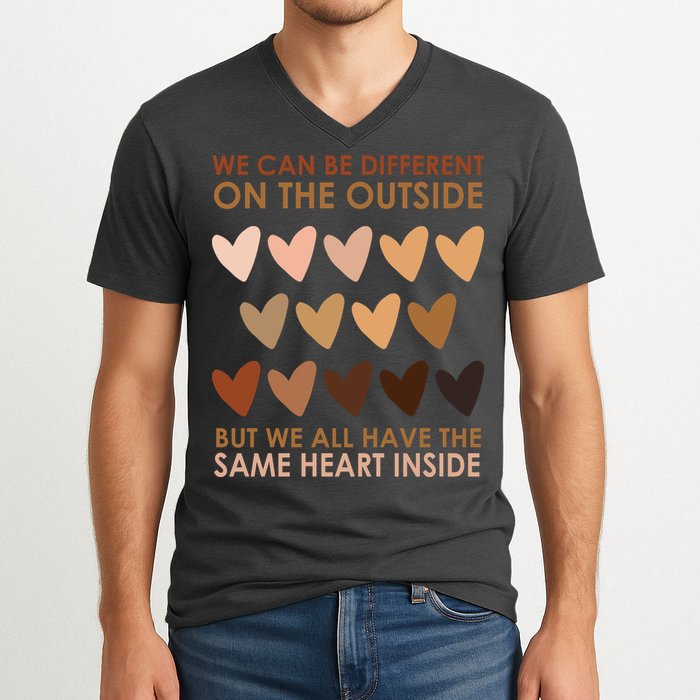 We Can Be Different On The Outside But We All Have The Same Heart Black History V-Neck T-Shirt