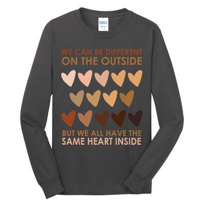 We Can Be Different On The Outside But We All Have The Same Heart Black History Tall Long Sleeve T-Shirt