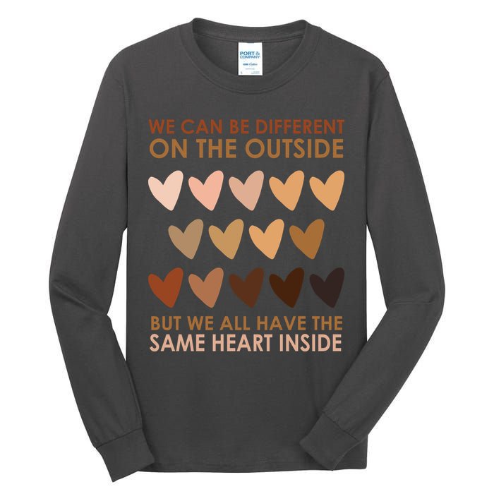 We Can Be Different On The Outside But We All Have The Same Heart Black History Tall Long Sleeve T-Shirt