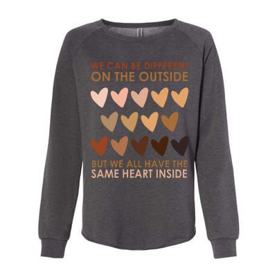 We Can Be Different On The Outside But We All Have The Same Heart Black History Womens California Wash Sweatshirt