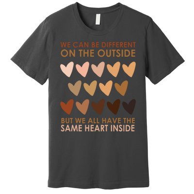 We Can Be Different On The Outside But We All Have The Same Heart Black History Premium T-Shirt