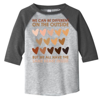 We Can Be Different On The Outside But We All Have The Same Heart Black History Toddler Fine Jersey T-Shirt