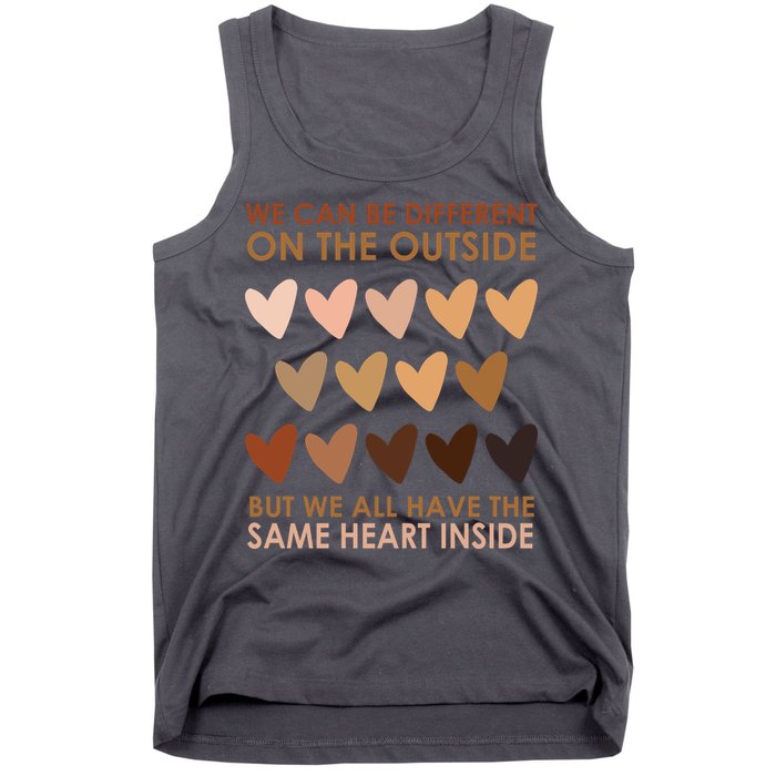 We Can Be Different On The Outside But We All Have The Same Heart Black History Tank Top