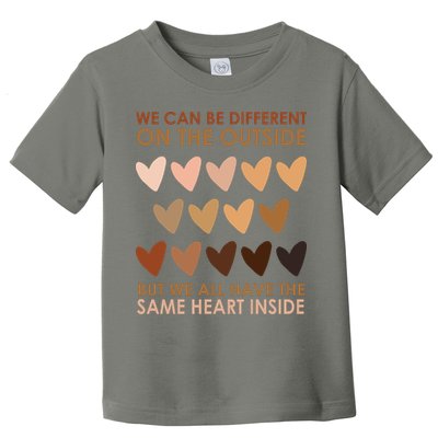 We Can Be Different On The Outside But We All Have The Same Heart Black History Toddler T-Shirt