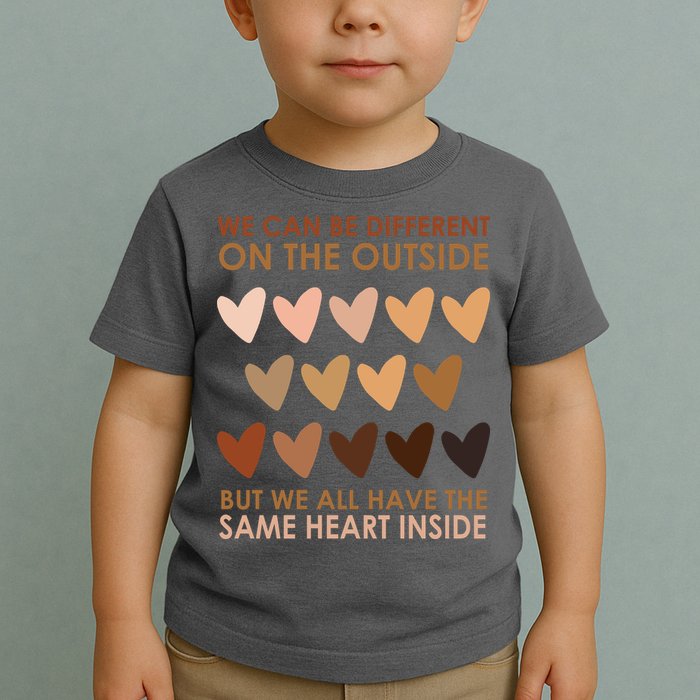 We Can Be Different On The Outside But We All Have The Same Heart Black History Toddler T-Shirt