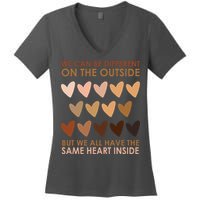 We Can Be Different On The Outside But We All Have The Same Heart Black History Women's V-Neck T-Shirt