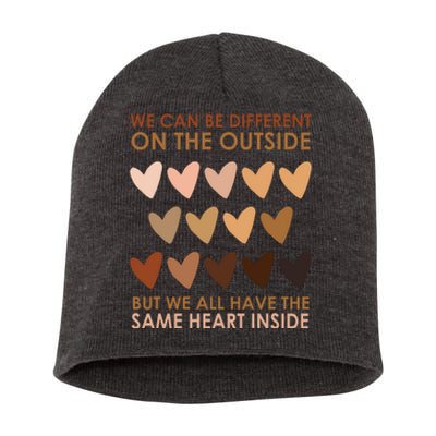 We Can Be Different On The Outside But We All Have The Same Heart Black History Short Acrylic Beanie