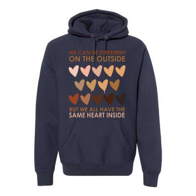 We Can Be Different On The Outside But We All Have The Same Heart Black History Premium Hoodie