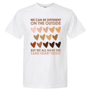 We Can Be Different On The Outside But We All Have The Same Heart Black History Garment-Dyed Heavyweight T-Shirt