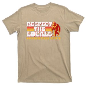 Webster City Bigfoot Respect The Locals Sasquatch Native T-Shirt