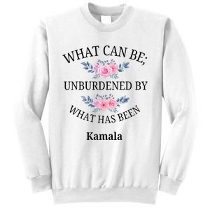 What Can Be; Unburdened By What Has Been Kamala Vote Design Sweatshirt