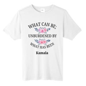 What Can Be; Unburdened By What Has Been Kamala Vote Design Tall Fusion ChromaSoft Performance T-Shirt