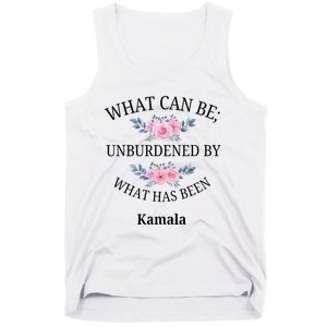 What Can Be; Unburdened By What Has Been Kamala Vote Design Tank Top