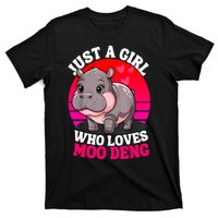 Woman Cute Baby Hippo Moo Deng Just A Girl Who Loves Moo Deng Gift T-Shirt