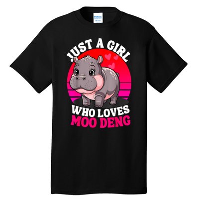 Woman Cute Baby Hippo Moo Deng Just A Girl Who Loves Moo Deng Gift Tall T-Shirt