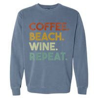 Womens Coffee Beach Wine Repeat Funny Retro Beach Garment-Dyed Sweatshirt