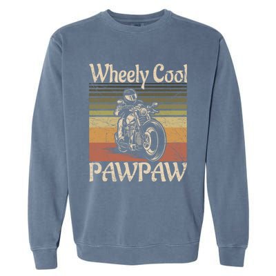 Wheely Cool Biker Pawpaw Motorcycle Grandpa Vintage Gift Garment-Dyed Sweatshirt