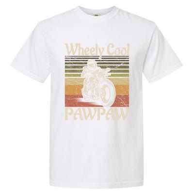 Wheely Cool Biker Pawpaw Motorcycle Grandpa Vintage Gift Garment-Dyed Heavyweight T-Shirt