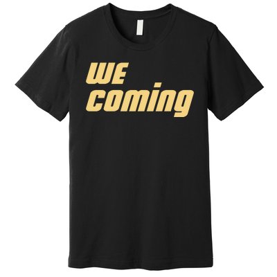 We Coming Buffaloes Football Premium T-Shirt