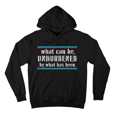 What Can Be Unburdened By What Has Been Cool Hoodie