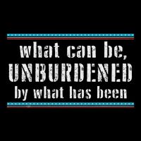 What Can Be Unburdened By What Has Been Cool T-Shirt