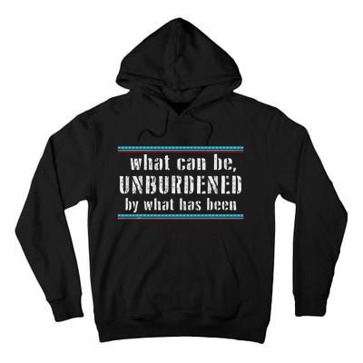 What Can Be Unburdened By What Has Been Cool Tall Hoodie