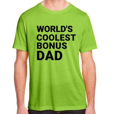 Worlds Coolest Bonus Dad Gift For Bonus Dad Fathers Day Gift Adult ChromaSoft Performance T-Shirt