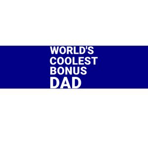 Worlds Coolest Bonus Dad Gift For Bonus Dad Fathers Day Gift Bumper Sticker