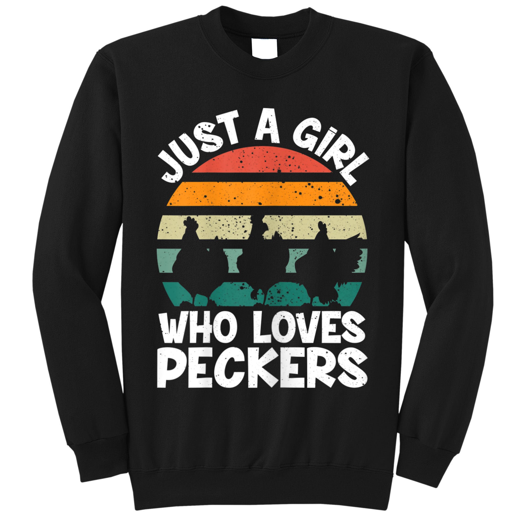 Womens Chicken Butt A Girl Who Loves Peckers Chicken Tall Sweatshirt
