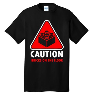 Warning Caution Building Blocks Bricks On Floor Tall T-Shirt