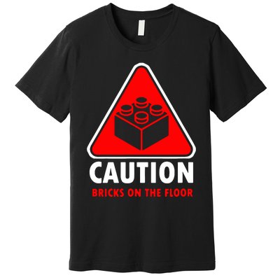 Warning Caution Building Blocks Bricks On Floor Premium T-Shirt