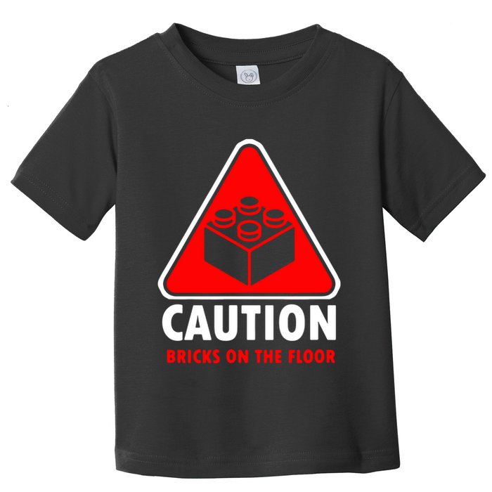 Warning Caution Building Blocks Bricks On Floor Toddler T-Shirt