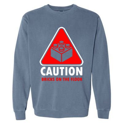 Warning Caution Building Blocks Bricks On Floor Garment-Dyed Sweatshirt