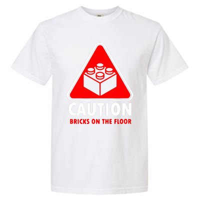 Warning Caution Building Blocks Bricks On Floor Garment-Dyed Heavyweight T-Shirt