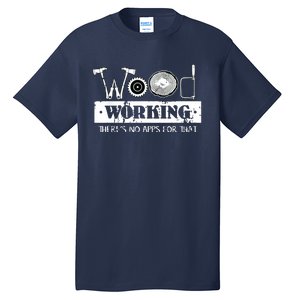 Woodworking Carving Carpenter Joiner Cabinet Woodworker Tall T-Shirt