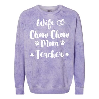 Wife Chow Chow Mom Teacher Dog Lover And Owner Gift Colorblast Crewneck Sweatshirt