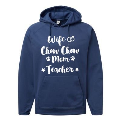 Wife Chow Chow Mom Teacher Dog Lover And Owner Gift Performance Fleece Hoodie