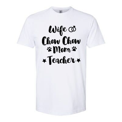 Wife Chow Chow Mom Teacher Dog Lover And Owner Gift Softstyle CVC T-Shirt