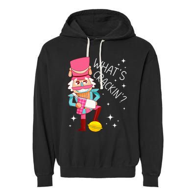 Whats Crackin Christmas Nutcracker Xmas Garment-Dyed Fleece Hoodie