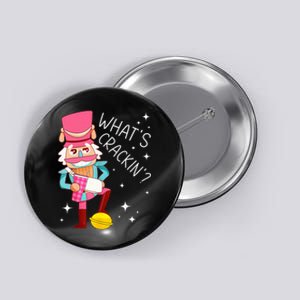 Whats Crackin Christmas Nutcracker Xmas Button